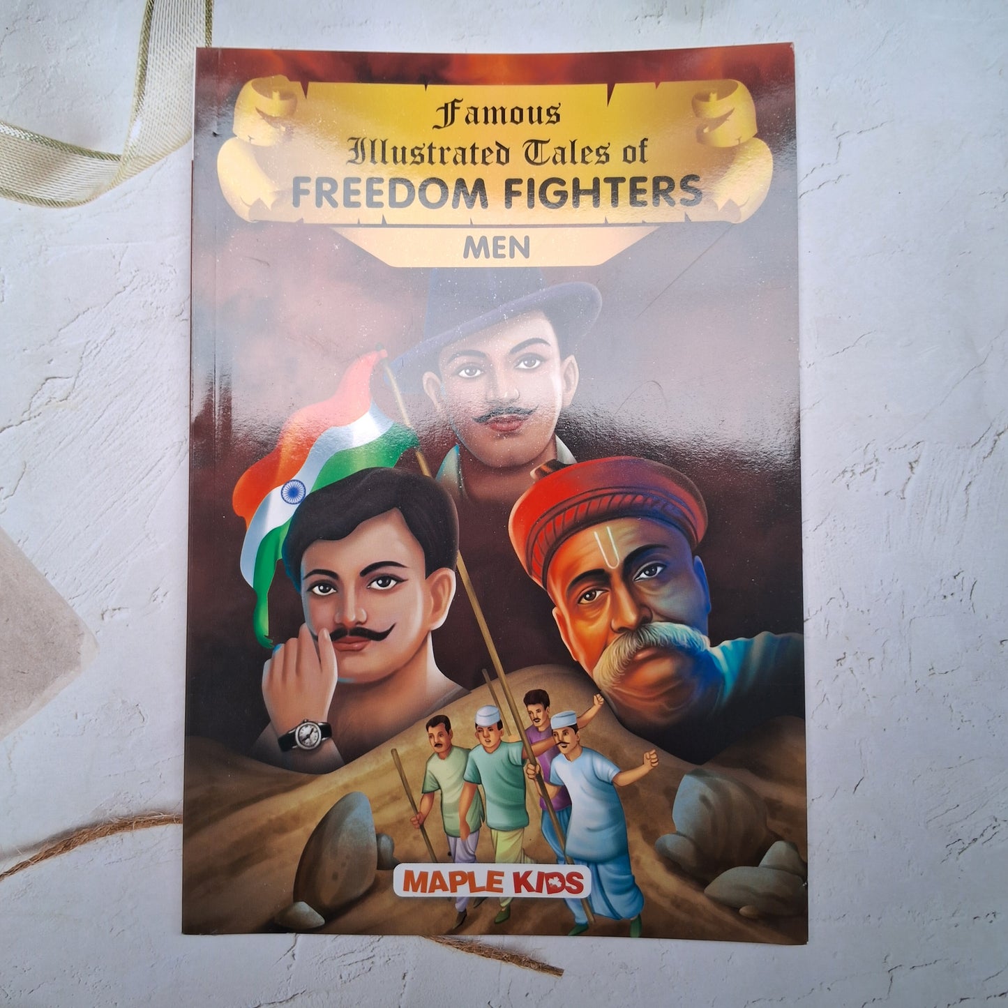 Famous Illustrated Tales of Freedom Fighters Men