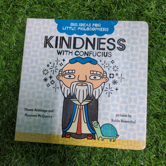 Big Ideas for Little Philosophers: Kindness with Confucius - We Are Turners