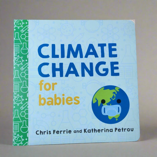 Climate Change for Babies - We Are Turners