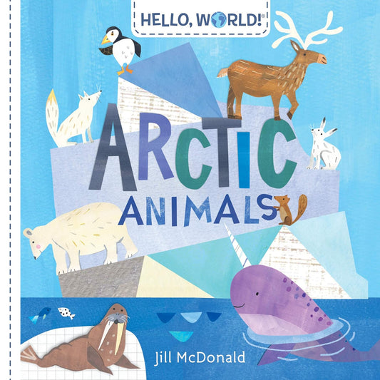 Hello, World! Arctic Animals - New Book - We Are Turners