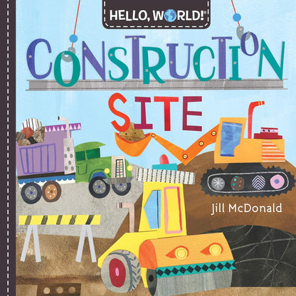 Hello, World! Construction Site - New Board Book - We Are Turners