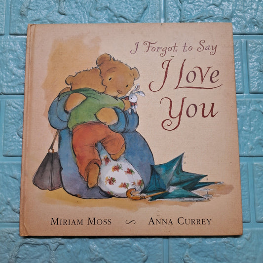 I Forget To say I Love You - Very Good Condition Hardcover - We Are Turners