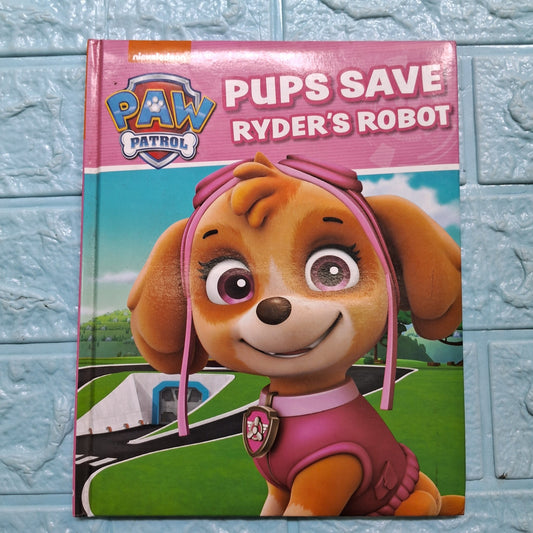 Pups Save Ryders Robot - Very Good Condition Hardcover - We Are Turners