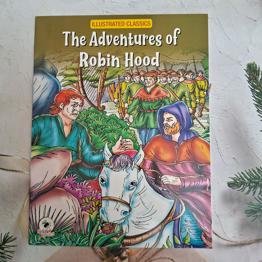 The Adventures of Robin Hood : Illustrated Classics