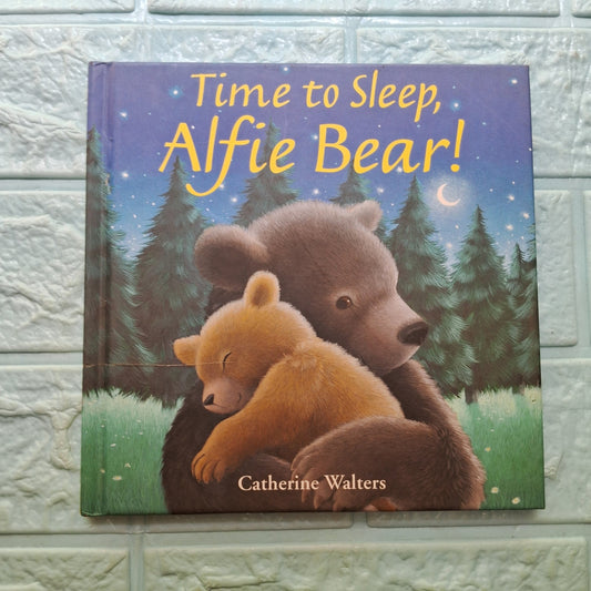 Time to Sleep Alfie Bear - Very Good Condition Hardcover. - We Are Turners