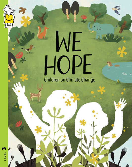 We Hope: Children on Climate Change - English . - We Are Turners